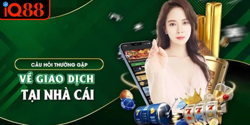 Quy trình nạp, rút tiền thưởng của nhà cái hoàn toàn không tính phí